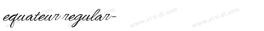 equateur regular字体转换 equateur regular字体转换